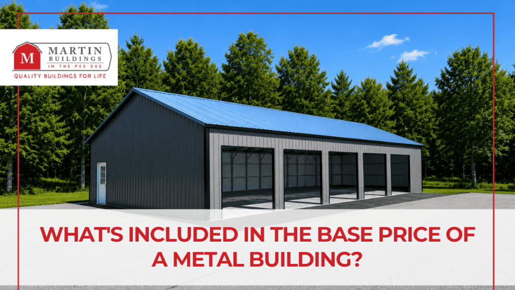 What’s Included in the Base Price of a Metal Building?