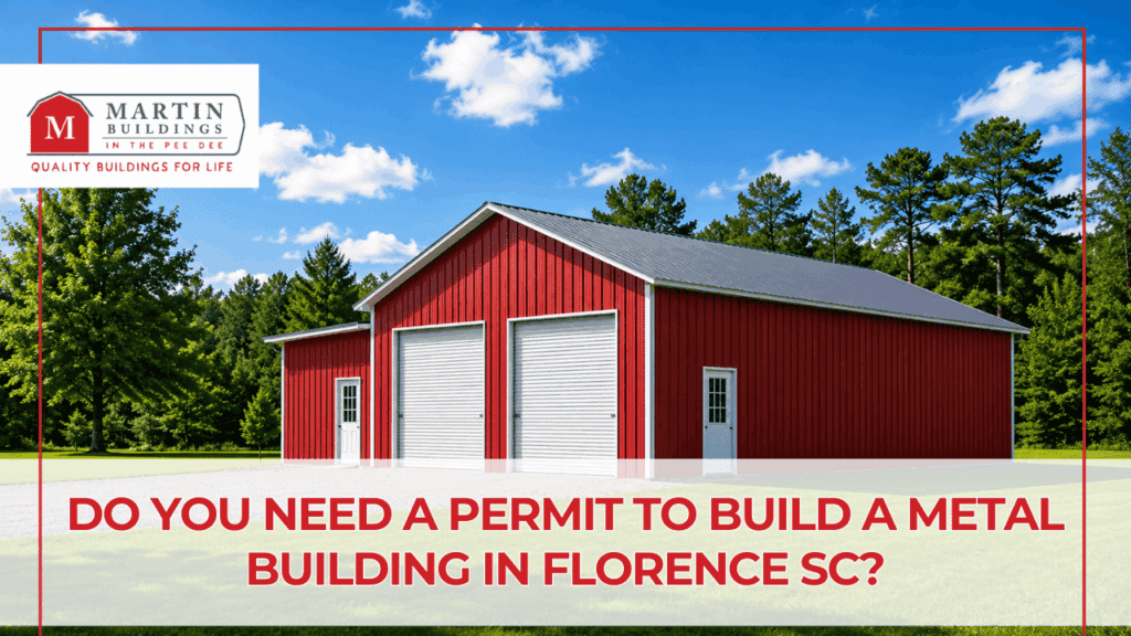 Do You Need a Metal Building Permit in Florence, SC?