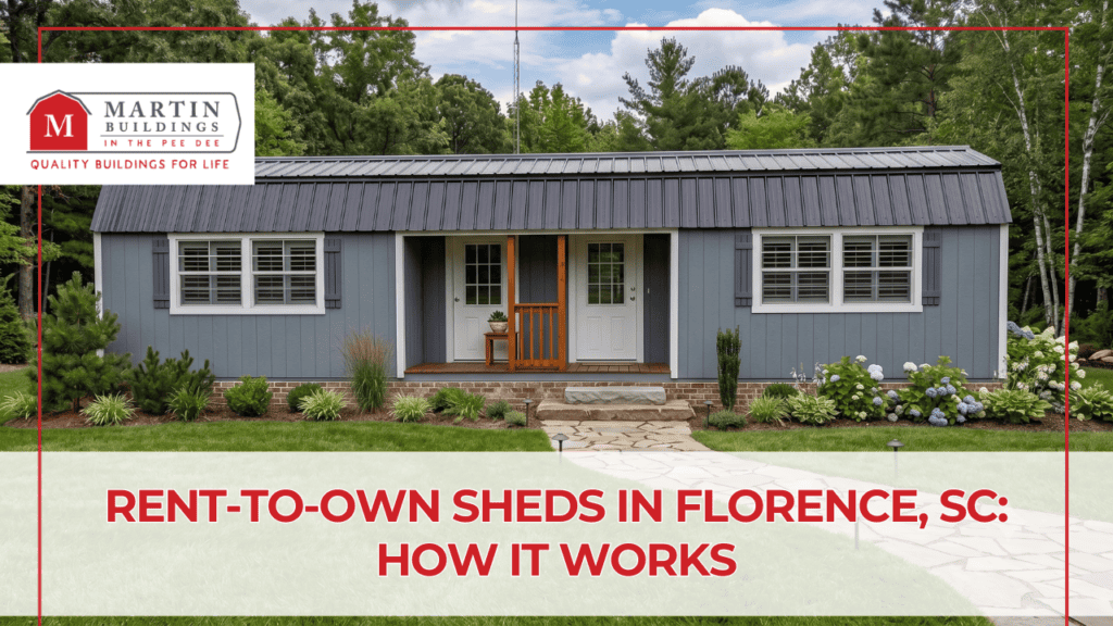 Rent-to-Own Sheds in Florence, SC: How It Works